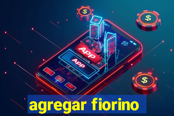 agregar fiorino